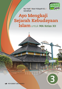 Image of Ayo Mengkaji Sejarah Kebudayaan Islam untuk MA Kelas XII