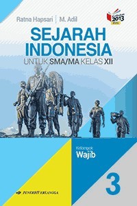 Image of Sejarah Indonesia untuk SMA/MA Kelas XII