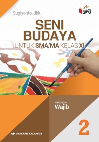 Image of Seni Budaya untuk SMA/MA Kelas XI