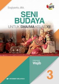 Image of Seni Budaya untuk SMA/MA Kelas XII